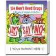 Coloring Book: We Don't Need Drugs | https://www.bestnamebadges.com