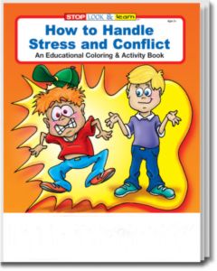 How to Handle Stress and Conflict Coloring and Activity Book