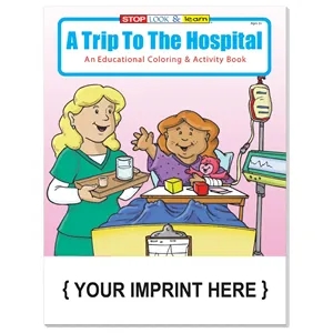 A Trip To The Hospital Coloring and Activity Book