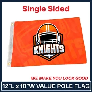 Value - 12" x 18" Single Sided Custom Pole Flag