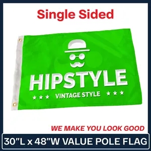 Value - 30" x 48" Single Sided Custom Pole Flag