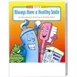 Always Have a Healthy Smile Coloring Book Fun Pack | https://www.bestnamebadges.com
