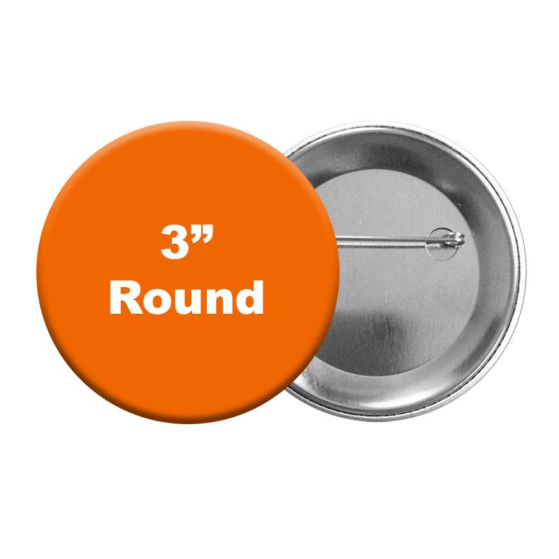 3 Inch Round Pin Buttons- | https://www.bestnamebadges.com
